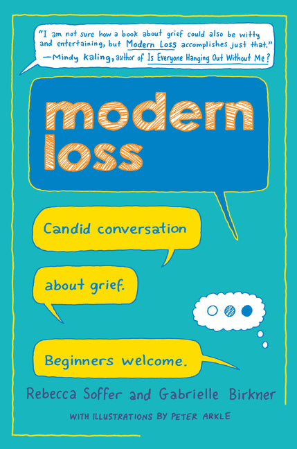 Modern Loss : Candid Conversation About Grief. Beginners Welcome.