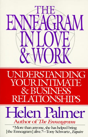 The Enneagram in Love and Work : Understanding Your Intimate and Business Relationships