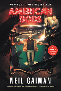 American Gods : A Novel