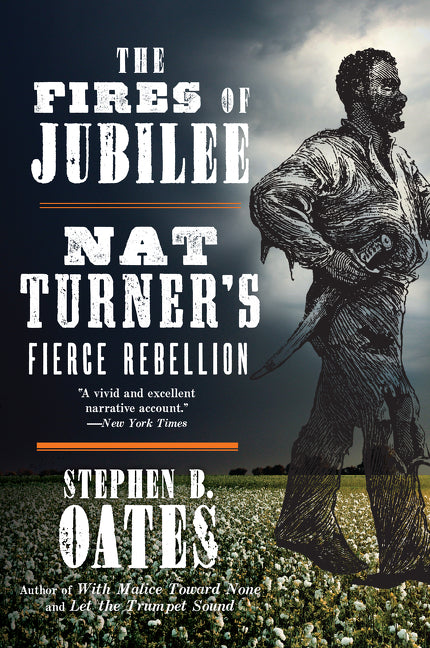 The Fires of Jubilee : Nat Turner's Fierce Rebellion