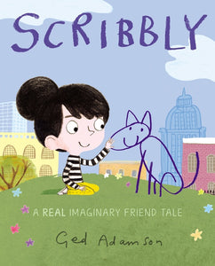 Scribbly : A Real Imaginary Friend Tale