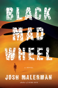 Black Mad Wheel : A Novel