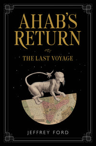 Ahab's Return : or, The Last Voyage