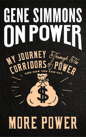 On Power : My Journey Through the Corridors of Power and How You Can Get More Power