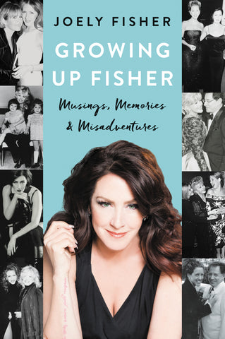 Growing Up Fisher : Musings, Memories, and Misadventures