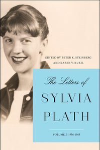 The Letters of Sylvia Plath Vol 2 : 1956-1963