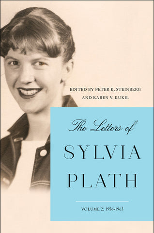 The Letters of Sylvia Plath Vol 2 : 1956-1963