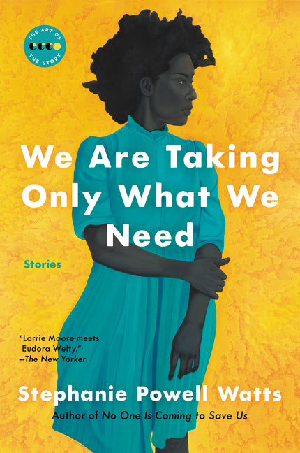 We Are Taking Only What We Need : Stories