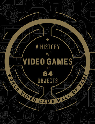 A History of Video Games in 64 Objects