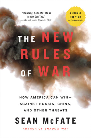 The New Rules of War : How America Can Win--Against Russia, China, and Other Threats