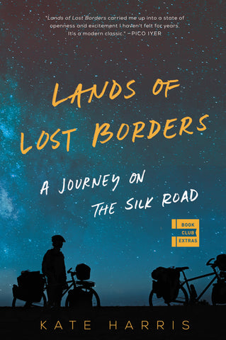 Lands of Lost Borders : A Journey on the Silk Road