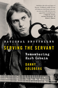 Serving the Servant : Remembering Kurt Cobain