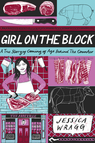 Girl on the Block : A True Story of Coming of Age Behind the Counter