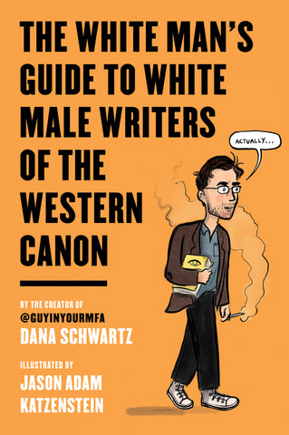 The White Man's Guide to White Male Writers of the Western Canon