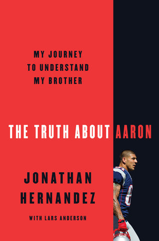 The Truth About Aaron : My Journey to Understand My Brother