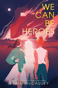 We Can Be Heroes