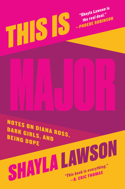 This Is Major : Notes on Diana Ross, Dark Girls, and Being Dope