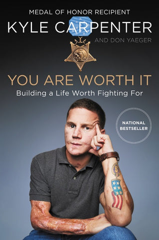 You Are Worth It : Building a Life Worth Fighting For