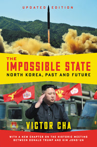 The Impossible State, Updated Edition : North Korea, Past and Future