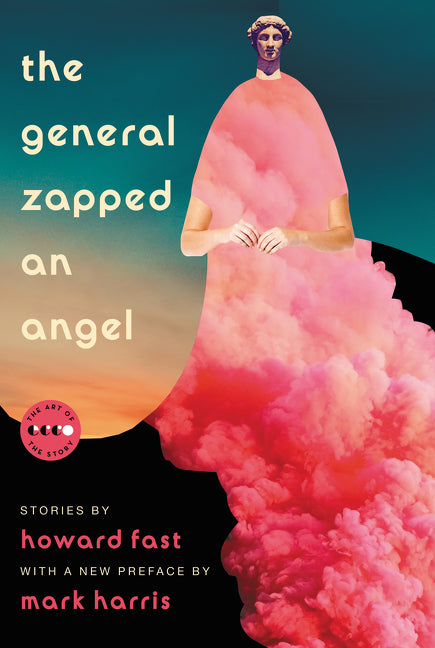 The General Zapped an Angel : Stories