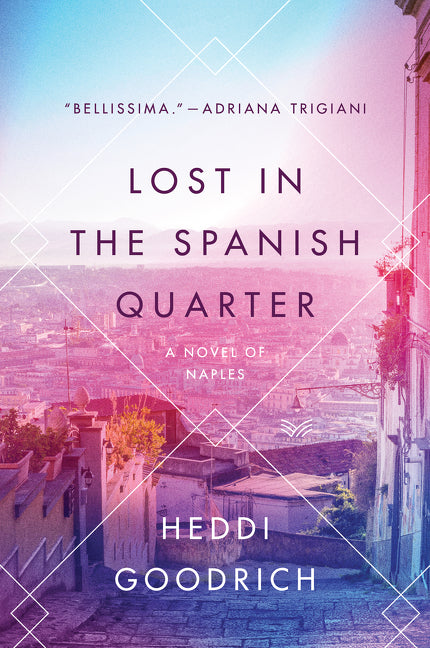 Lost in the Spanish Quarter : A Novel of Naples