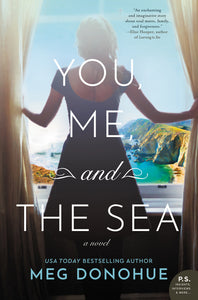 You, Me, and the Sea : A Novel