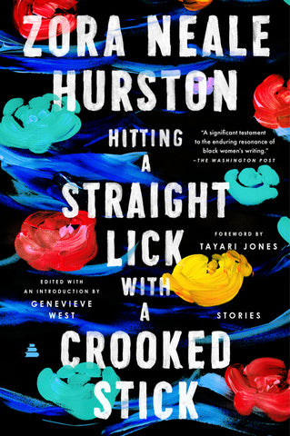 Hitting a Straight Lick with a Crooked Stick : Stories from the Harlem Renaissance