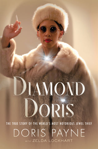 Diamond Doris : The True Story of the World's Most Notorious Jewel Thief