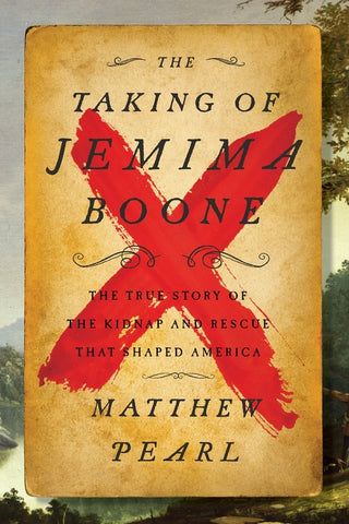 The Taking of Jemima Boone : Colonial Settlers, Tribal Nations, and the Kidnap That Shaped America