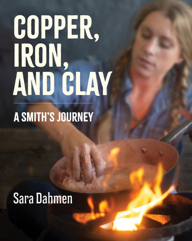 Copper, Iron, and Clay : A Smith's Journey