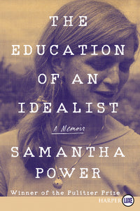 The Education of an Idealist : A Memoir
