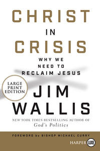 Christ in Crisis? : Why We Need to Reclaim Jesus