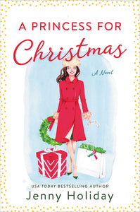 A Princess for Christmas : A Novel