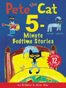 Pete the Cat: 5-Minute Bedtime Stories : Includes 12 Cozy Stories!