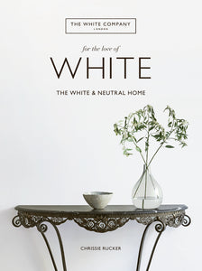 For the Love of White : The White and Neutral Home