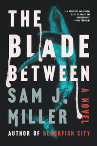 The Blade Between : A Novel