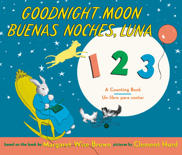 Goodnight Moon 123/Buenas noches, Luna 123 : Bilingual Spanish-English