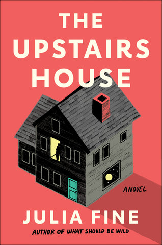 The Upstairs House : A Novel