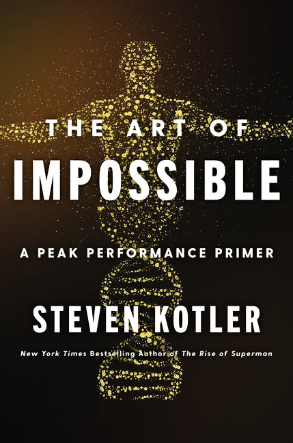 The Art of Impossible : A Peak Performance Primer