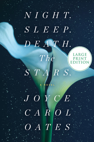 Night. Sleep. Death. The Stars. : A Novel