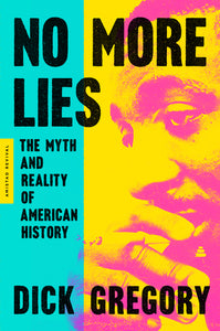 No More Lies : The Myth and Reality of American History