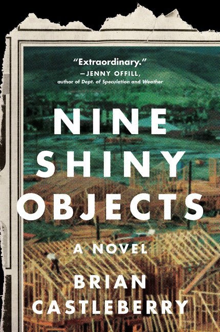 Nine Shiny Objects : A Novel