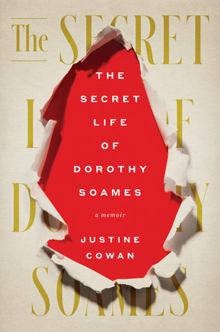 The Secret Life of Dorothy Soames : A Memoir