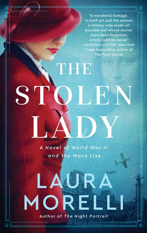 The Stolen Lady : A Novel of World War II and the Mona Lisa