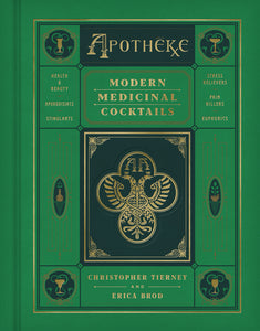 Apotheke : Modern Medicinal Cocktails