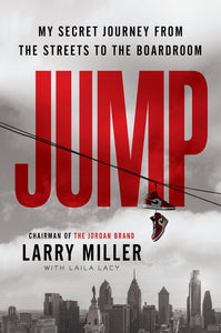 Jump : My Secret Journey from the Streets to the Boardroom