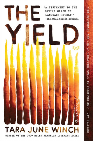The Yield : A Novel