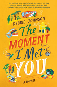 The Moment I Met You : A Novel