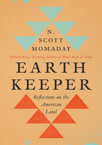 Earth Keeper : Reflections on the American Land