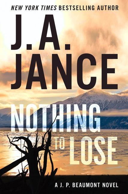 Nothing to Lose : A J.P. Beaumont Novel